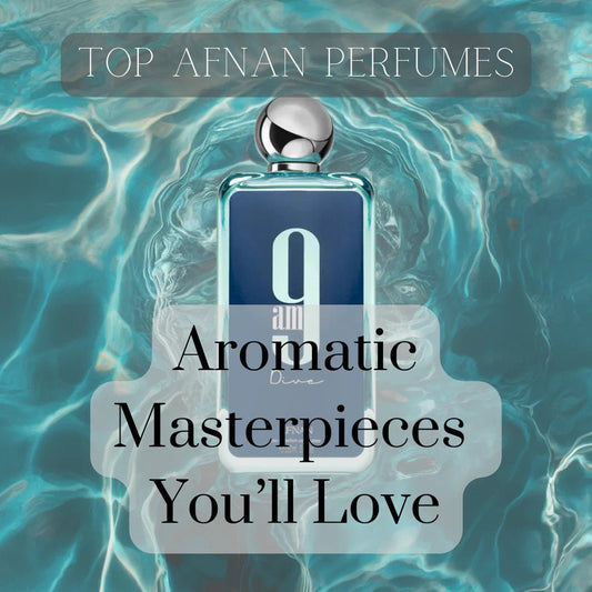 Top 10 Afnan Perfumes For Men And Women - Aroma Shimmers Enterprises